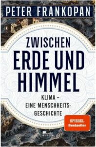 Cover von Peter Frankopan: Zwischen Erde und Himmel. Rowolt. 2023. 